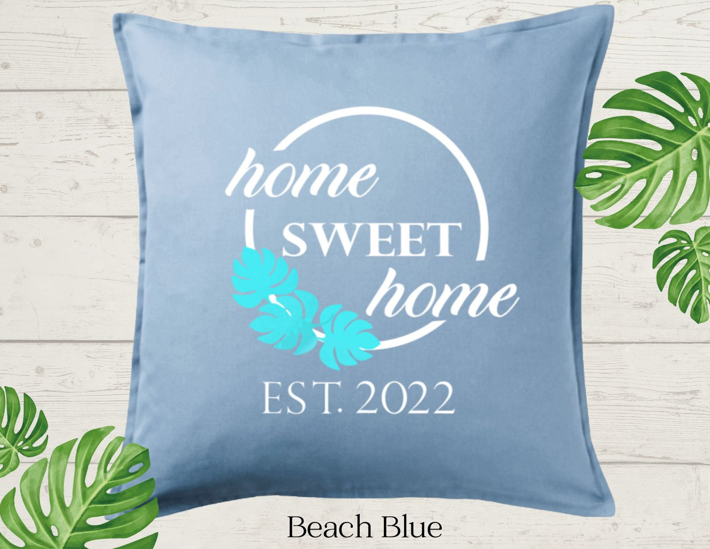 Home Sweet Home Decor Pillow Cover, Lt Blue with three Monstera Leaf, Personalized (COVER ONLY)Scroll for other color options