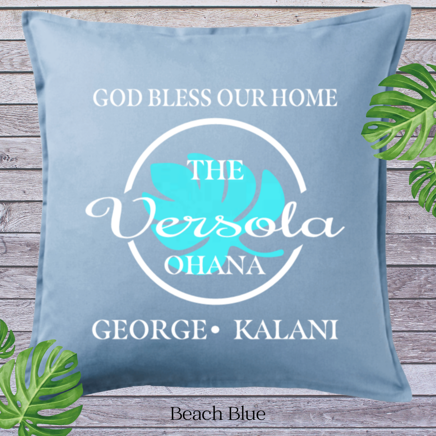 God Bless Our Home Decor Pillow Cover, Lt Blue with Large Monstera Leaf, Personalized (COVER ONLY)Scroll for other color options