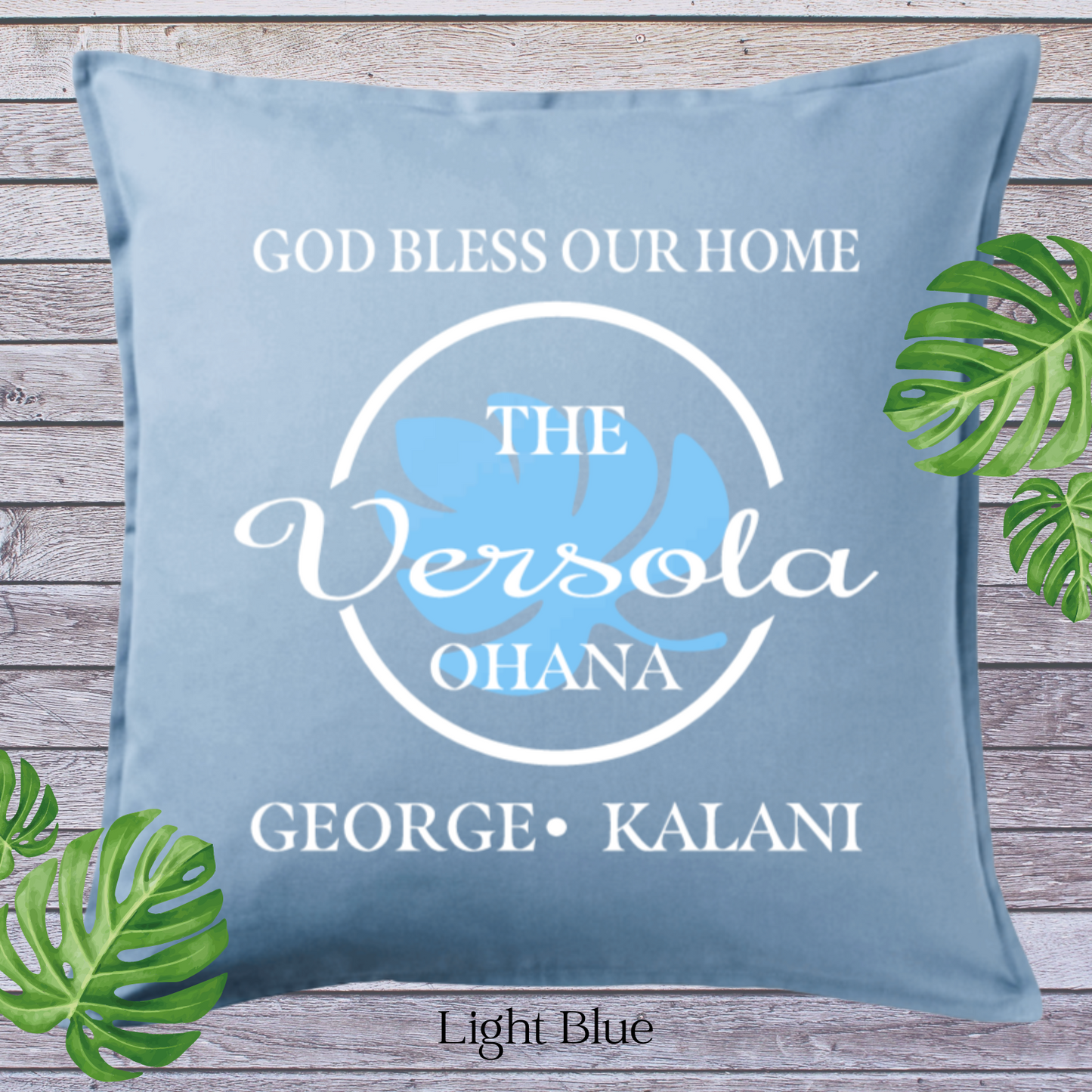 God Bless Our Home Decor Pillow Cover, Lt Blue with Large Monstera Leaf, Personalized (COVER ONLY)Scroll for other color options