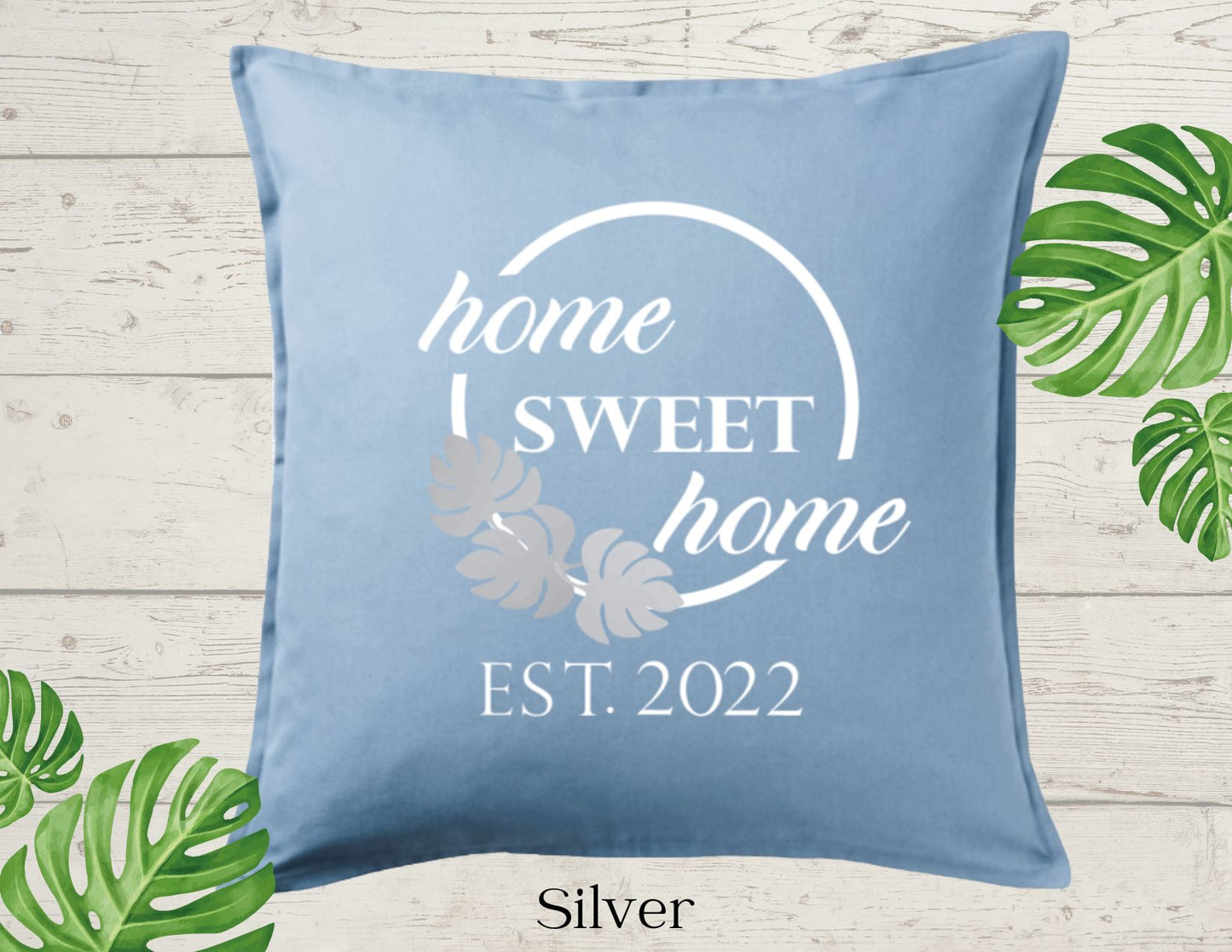 Home Sweet Home Decor Pillow Cover, Lt Blue with three Monstera Leaf, Personalized (COVER ONLY)Scroll for other color options