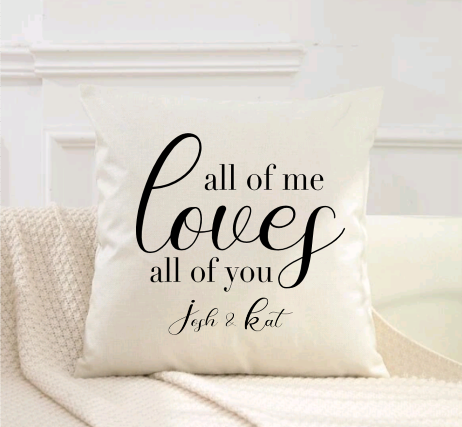 Special Valentine Pillow Cover - "All of Me Loves All of You" (Cover Only)