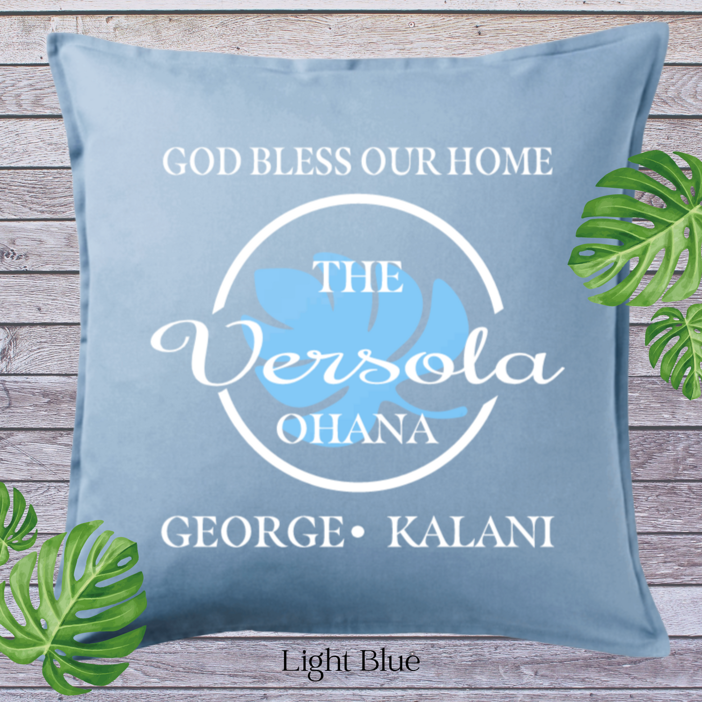 God Bless Our Home Decor Pillow Cover,  Lt Blue with Large Monstera Leaf, Personalized (COVER ONLY)Scroll for other color options